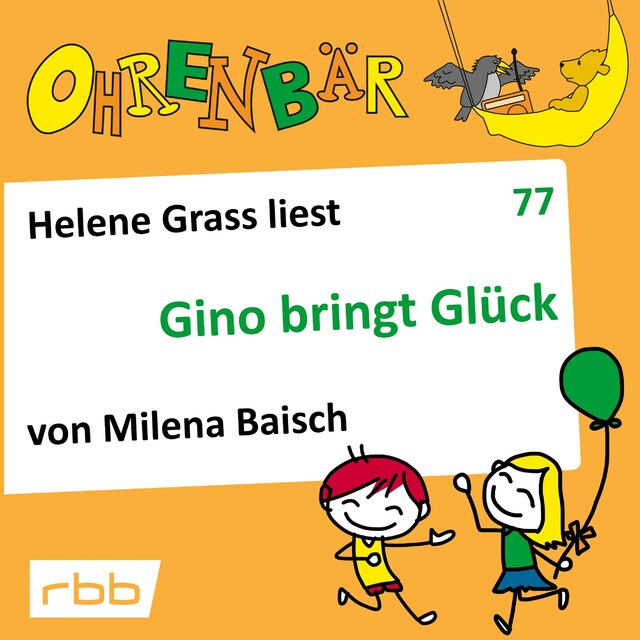 Buchcover für Ohrenbär - eine OHRENBÄR Geschichte, 7, Folge 77: Gino bringt Glück (Hörbuch mit Musik)
