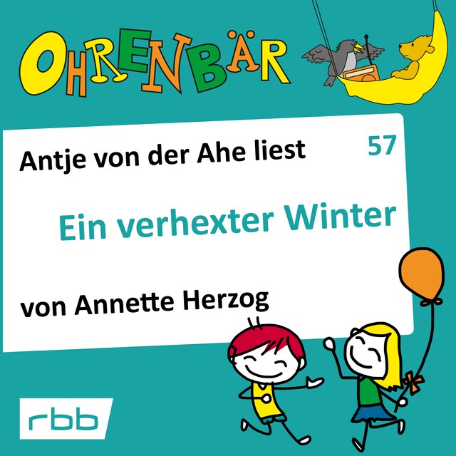Kirjankansi teokselle Ohrenbär - eine OHRENBÄR Geschichte, 6, Folge 57: Ein verhexter Winter (Hörbuch mit Musik)