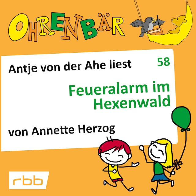 Book cover for Ohrenbär - eine OHRENBÄR Geschichte, 6, Folge 58: Feueralarm im Hexenwald (Hörbuch mit Musik)