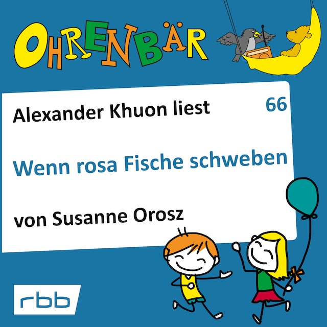 Book cover for Ohrenbär - eine OHRENBÄR Geschichte, 6, Folge 66: Wenn rosa Fische schweben (Hörbuch mit Musik)