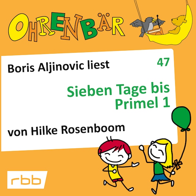 Okładka książki dla Ohrenbär - eine OHRENBÄR Geschichte, 5, Folge 47: Sieben Tage bis Primel 1 (Hörbuch mit Musik)