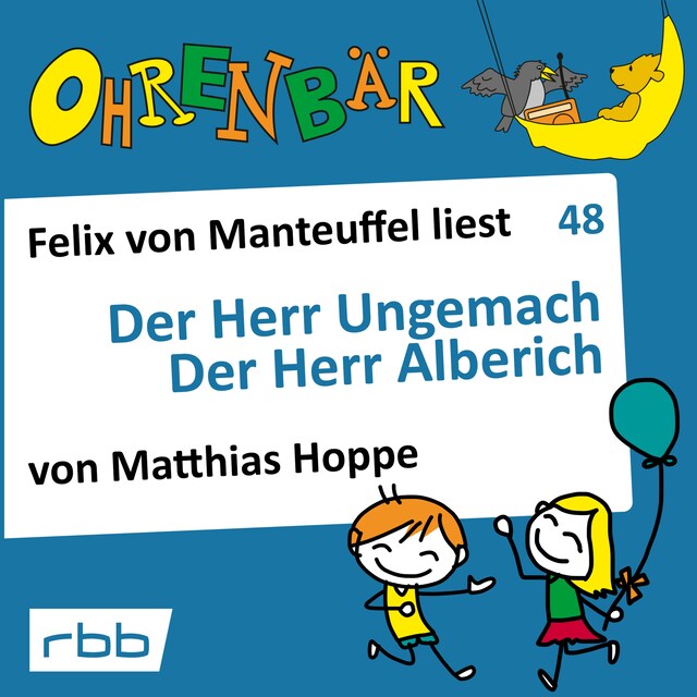 Couverture de livre pour Ohrenbär - eine OHRENBÄR Geschichte, 5, Folge 48: Der Herr Ungemach - Der Herr Alberich (Hörbuch mit Musik)