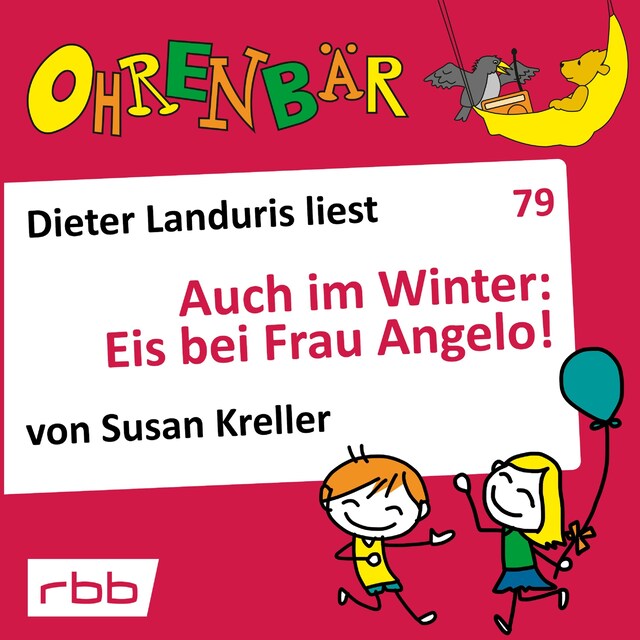 Okładka książki dla Ohrenbär - eine OHRENBÄR Geschichte, 8, Folge 79: Auch im Winter: Eis bei Frau Angelo! (Hörbuch mit Musik)