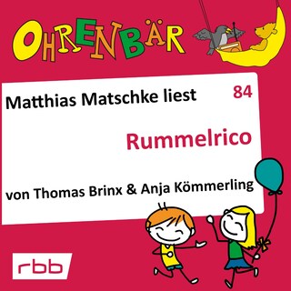 Ohrenbär - eine OHRENBÄR Geschichte, 8, Folge 84: Rummelrico (Hörbuch mit Musik) als Hörbuch