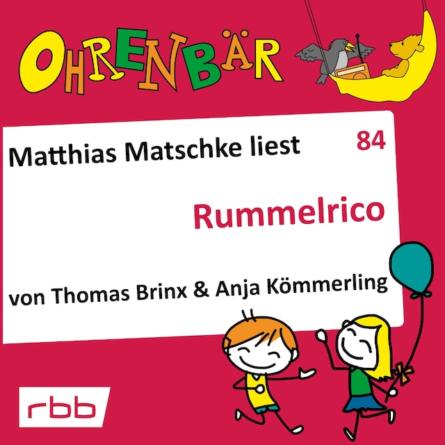Book cover for Ohrenbär - eine OHRENBÄR Geschichte, 8, Folge 84: Rummelrico (Hörbuch mit Musik)