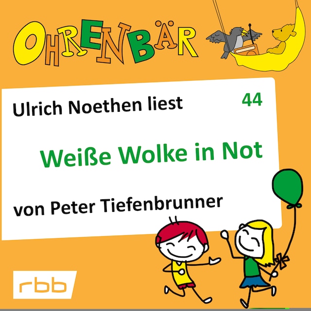 Book cover for Ohrenbär - eine OHRENBÄR Geschichte, 4, Folge 44: Weiße Wolke in Not (Hörbuch mit Musik)