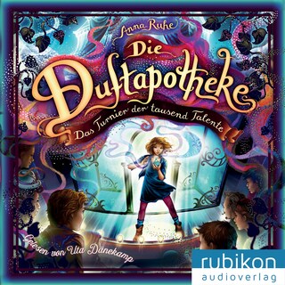 Die Duftapotheke, Teil 4: Das Turnier der tausend Talente als Hörbuch