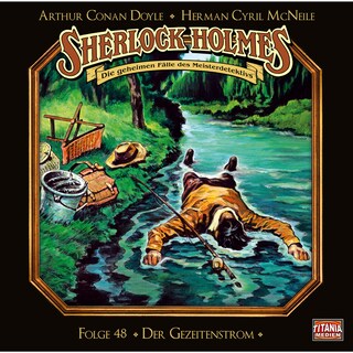 Sherlock Holmes - Die geheimen Fälle des Meisterdetektivs, Folge 48: Der Gezeitenstrom als Hörbuch
