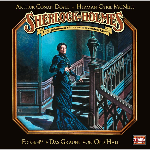 Book cover for Sherlock Holmes - Die geheimen Fälle des Meisterdetektivs, Folge 49: Das Grauen von Old Hall