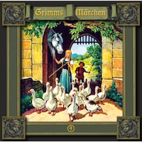 Grimms Märchen, Folge 9: Die Gänsemagd / Der süße Brei / Sechse kommen durch die ganze Welt