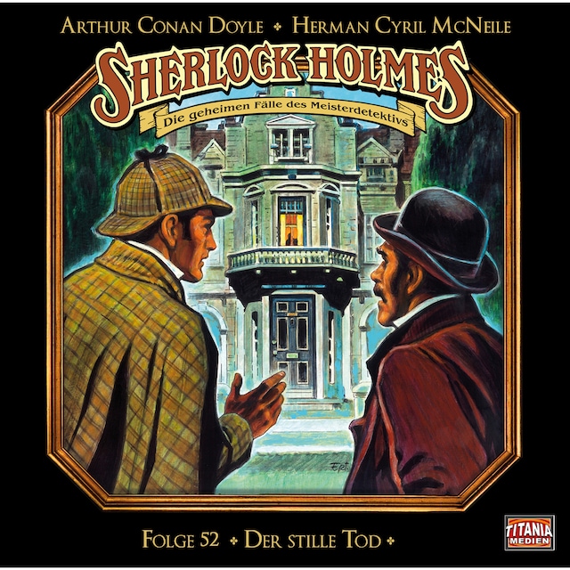 Book cover for Sherlock Holmes - Die geheimen Fälle des Meisterdetektivs, Folge 52: Der stille Tod