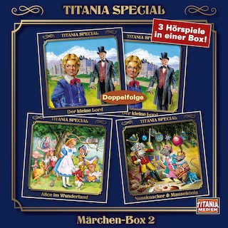 Titania Special, Märchenklassiker, Box 2: Der kleine Lord, Alice im Wunderland, Nussknacker & Mausekönig als Hörbuch