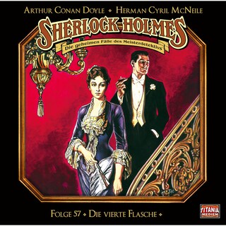 Sherlock Holmes - Die geheimen Fälle des Meisterdetektivs, Folge 57: Die vierte Flasche als Hörbuch