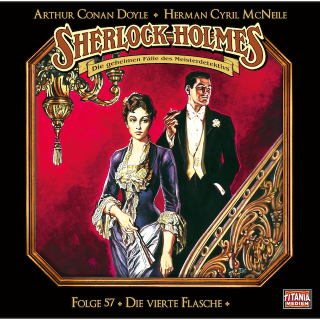 Book cover for Sherlock Holmes - Die geheimen Fälle des Meisterdetektivs, Folge 57: Die vierte Flasche