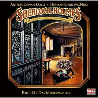 Sherlock Holmes - Die geheimen Fälle des Meisterdetektivs, Folge 58: Das Musikzimmer als Hörbuch