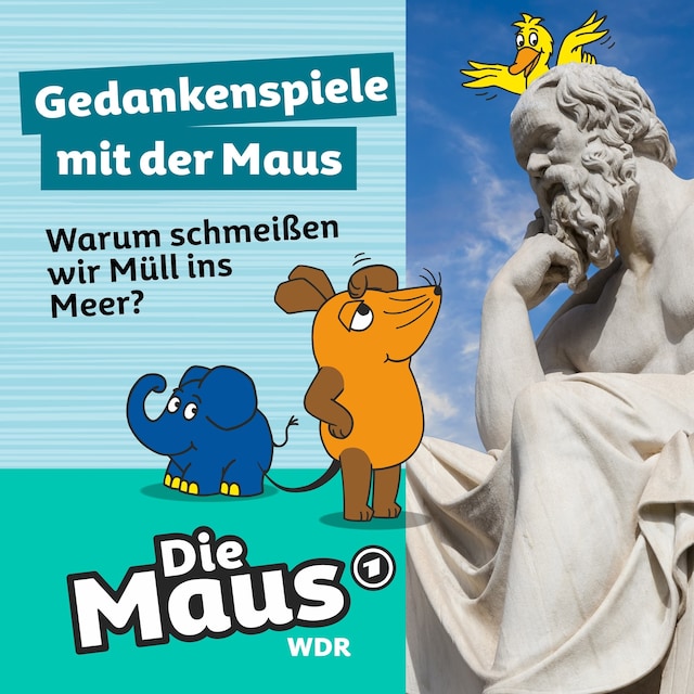 Die Maus, Gedankenspiele mit der Maus, Folge 10: Warum schmeißen wir Müll ins Meer? Book cover for Die Maus, Gedankenspiele mit der Maus, Folge 10: Warum schmeißen wir Müll ins Meer?