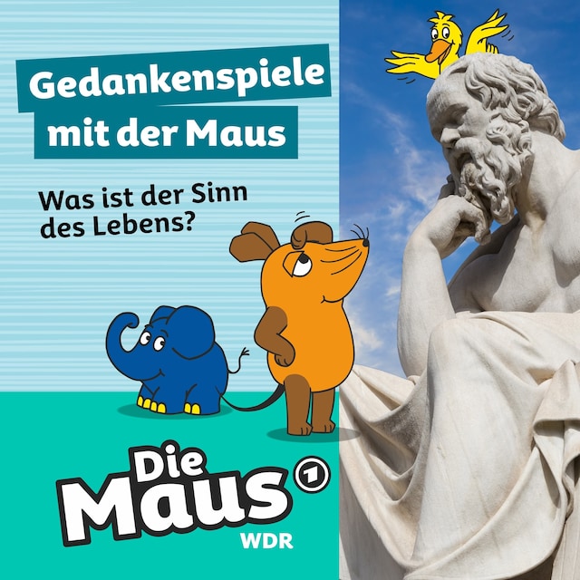 Couverture de livre pour Die Maus, Gedankenspiele mit der Maus, Folge 1: Was ist der Sinn des Lebens?