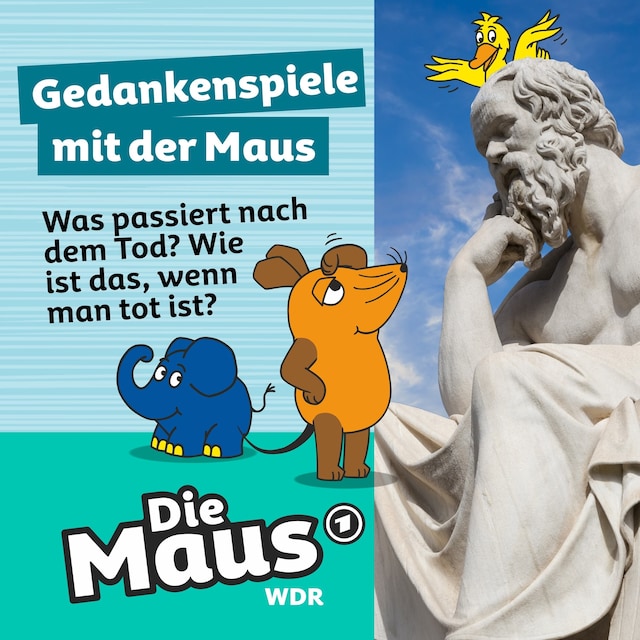 Portada de libro para Die Maus, Gedankenspiele mit der Maus, Folge 3: Was passiert nach dem Tod? Wie ist das, wenn man tot ist?