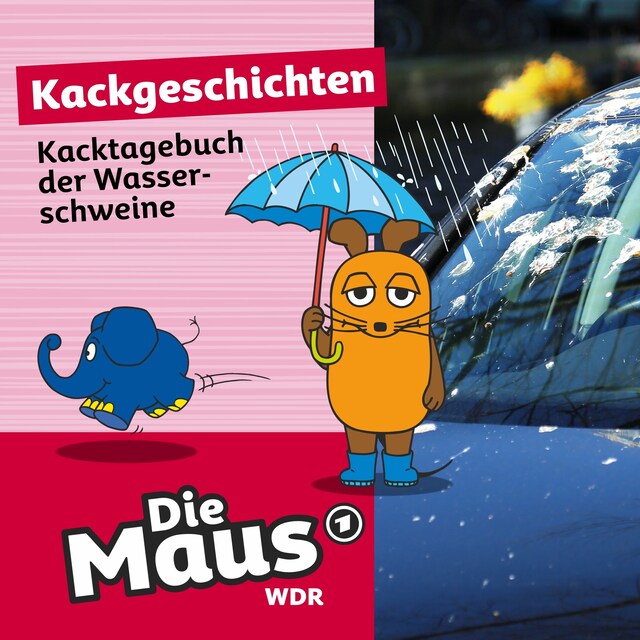 Buchcover für Die Maus, Kackgeschichten, Folge 5: Kacktagebuch der Wasserschweine