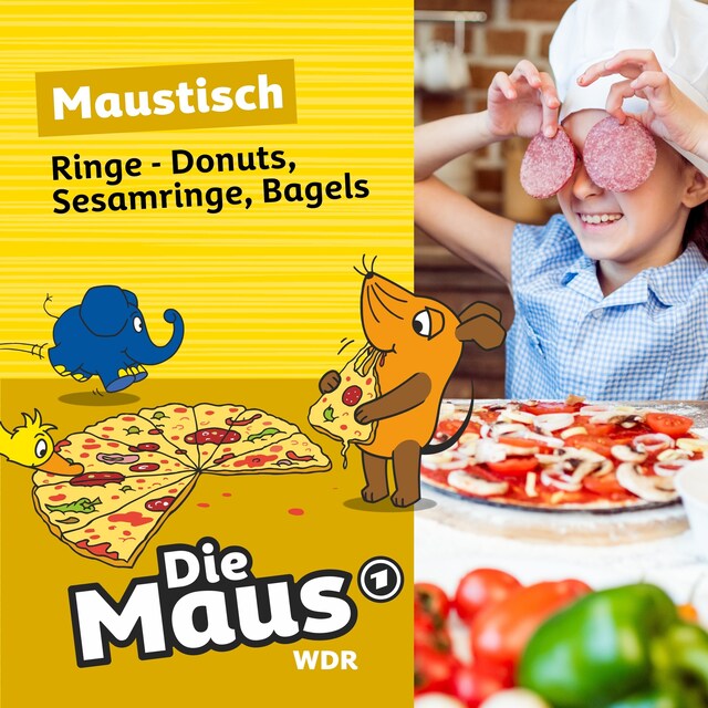 Copertina del libro per Die Maus, Maustisch, Folge 17: Ringe - Donuts, Sesamringe, Bagels