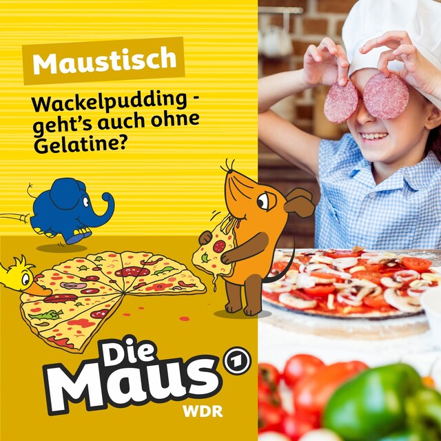 Okładka książki dla Die Maus, Maustisch, Folge 18: Wackelpudding - geht's auch ohne Gelatine?