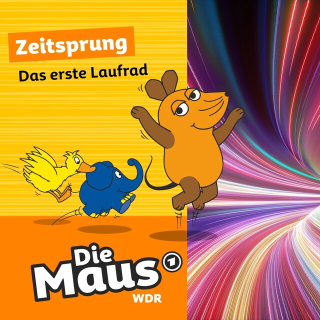 Couverture de livre pour Die Maus, Zeitsprung, Folge 27: Das erste Laufrad