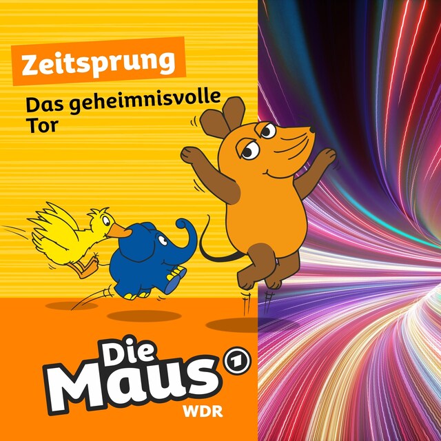 Bogomslag for Die Maus, Zeitsprung, Folge 4: Das geheimnisvolle Tor