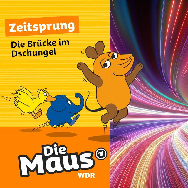 Book cover for Die Maus, Zeitsprung, Folge 2: Die Brücke im Dschungel