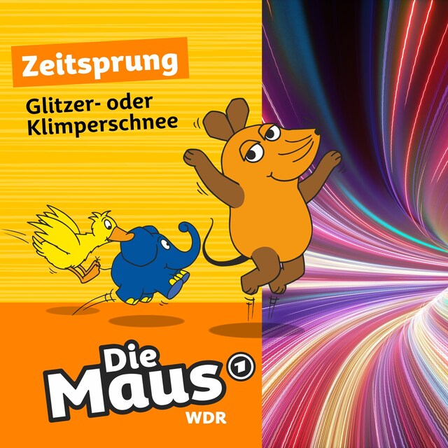 Book cover for Die Maus, Zeitsprung, Folge 21: Glitzer- oder Klimperschnee