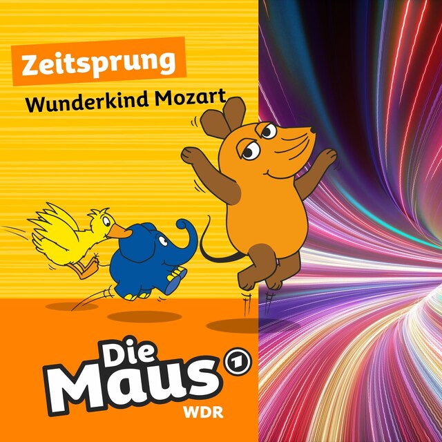 Couverture de livre pour Die Maus, Zeitsprung, Folge 5: Wunderkind Mozart