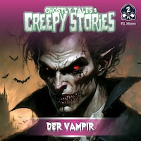 Ghostly Tales & Creepy Stories, Folge 2: Der Vampir