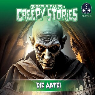 Ghostly Tales & Creepy Stories, Folge 3: Die Abtei als Hörbuch