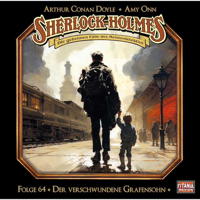 Book cover for Sherlock Holmes - Die geheimen Fälle des Meisterdetektivs, Folge 64: Der verschwundene Grafensohn