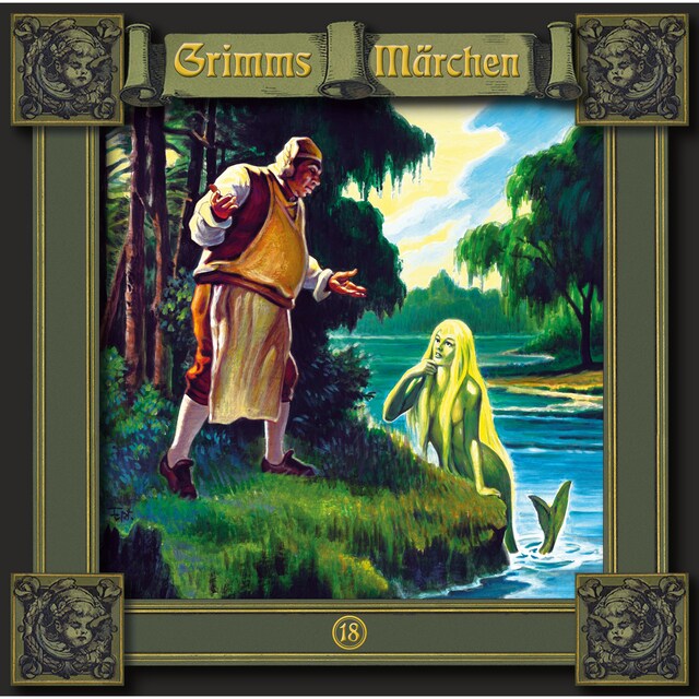 Buchcover für Grimms Märchen, Folge 18: Die Nixe im Teich / Die drei Spinnerinnen / Die zwölf Jäger