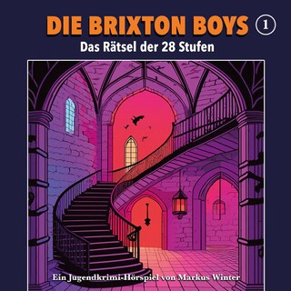 Die Brixton Boys, Folge 1: Das Rätsel der 28 Stufen als Hörbuch