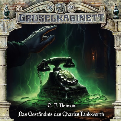Cover von Gruselkabinett, Folge 194: Das Geständnis des Charles Linkworth