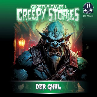 Ghostly Tales & Creepy Stories, Folge 11: Der Ghul als Hörbuch