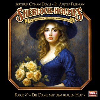 Sherlock Holmes - Die geheimen Fälle des Meisterdetektivs, Folge 70: Die Dame mit dem blauen Hut (unabridged) als Hörbuch