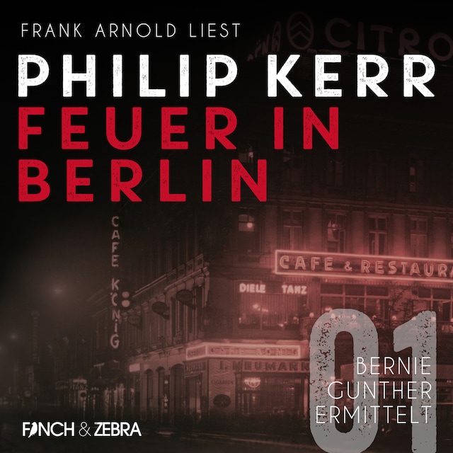 Portada de libro para Feuer in Berlin - Bernie Gunther ermittelt, Band 1 (ungekürzte Lesung)