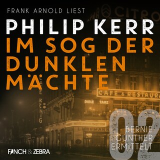 Im Sog der dunklen Mächte - Bernie Gunther ermittelt, Band 2 (ungekürzte Lesung) als Hörbuch