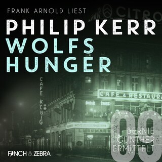 Wolfshunger - Bernie Gunther ermittelt, Band 9 (ungekürzt) als Hörbuch