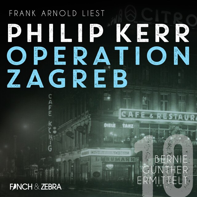 Book cover for Operation Zagreb - Bernie Gunther ermittelt, Band 10 (ungekürzt)