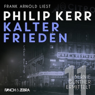 Kalter Frieden - Bernie Gunther ermittelt, Band 11 (ungekürzt) als Hörbuch