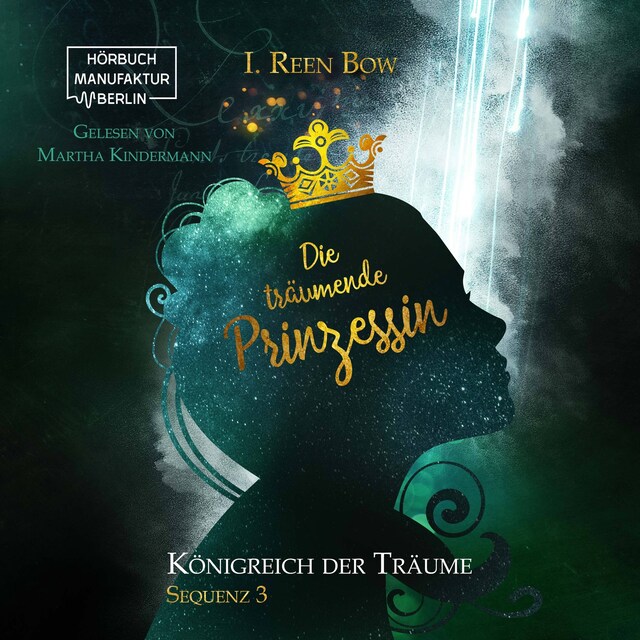 Book cover for Die träumende Prinzessin - Königreich der Träume, Sequenz 3 (ungekürzt)