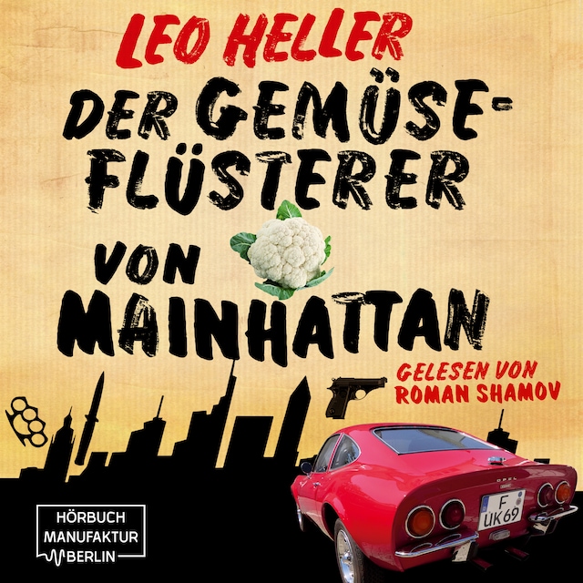 Book cover for Der Gemüseflüsterer von Mainhattan - Detektiv Jürgen McBride, Band 2 (ungekürzt)