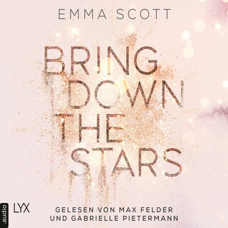 Bring Down the Stars - Beautiful-Hearts-Duett, Teil 1 als Hörbuch