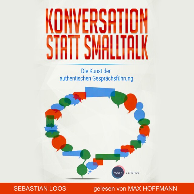 Kirjankansi teokselle Konversation statt Smalltalk - Die Kunst der authentischen Gesprächsführung (ungekürzt)