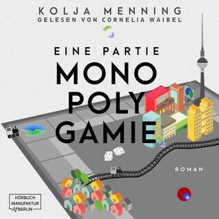 Eine Partie Monopolygamie (Ungekürzt) als Hörbuch