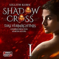 Das Vermächtnis - Shadowcross, Band 1 (ungekürzt)
