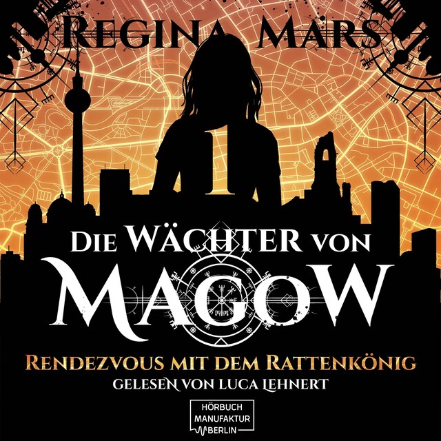 Bokomslag for Rendezvous mit dem Rattenkönig - Wächter von Magow, Band 1 (ungekürzt)